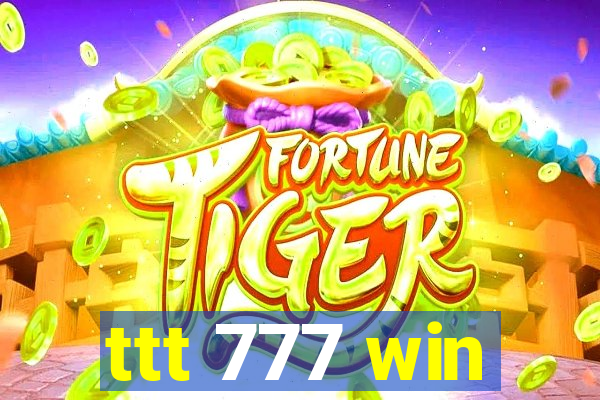 ttt 777 win